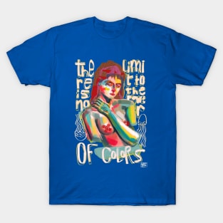 There is no limit to the power of colors T-Shirt